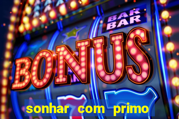 sonhar com primo livro dos sonhos